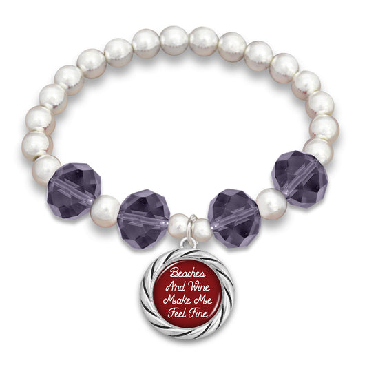 "Beaches and Wine Make Me Feel Fine" Beaded Stretch Bracelet