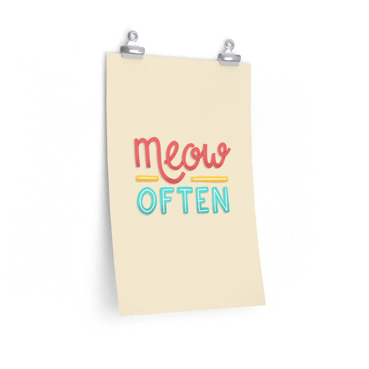 Meow Often Cat Poster