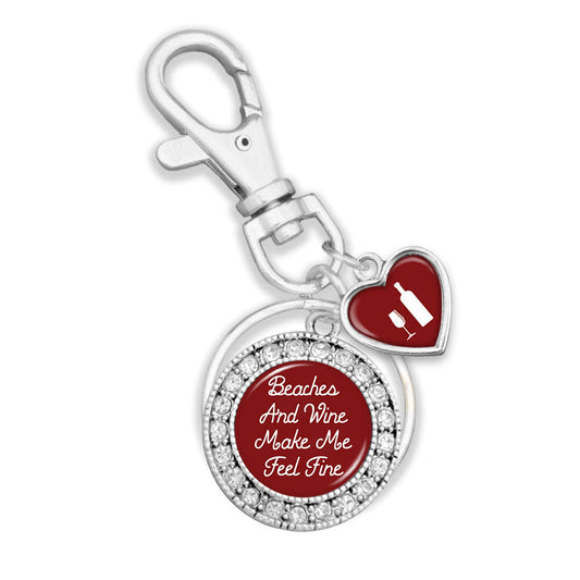 Beaches And Wine Make Me Feel Fine Key Chain