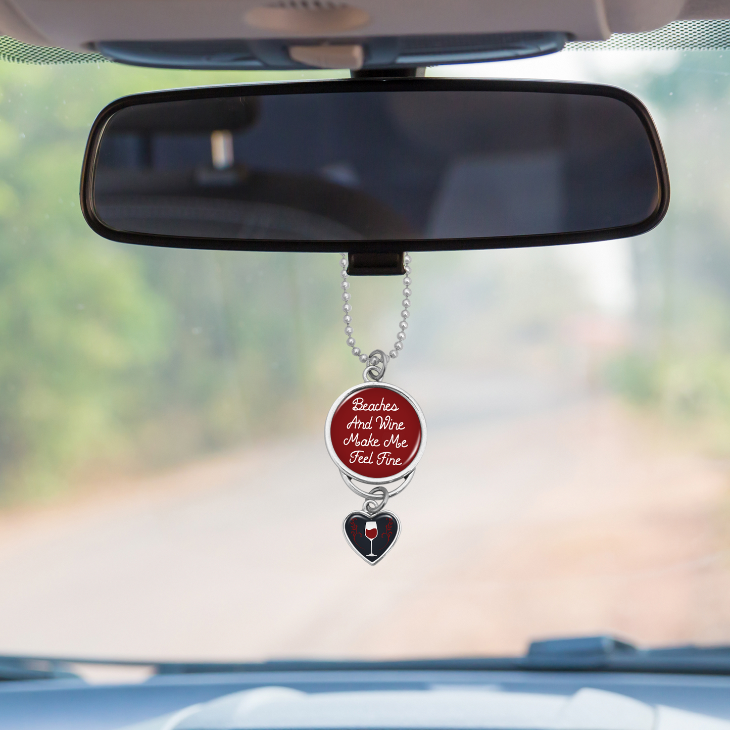 Beaches And Wine Make Me Feel Fine Rearview Mirror Charm