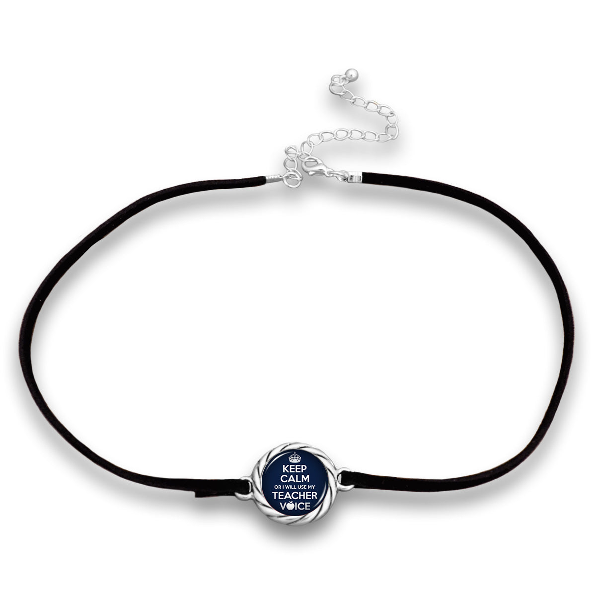 "Keep Calm Or I Will Use My Teacher Voice" Black Suede Choker Necklace