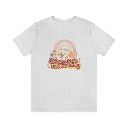 It's Okay To Not Be Okay Cat T-Shirt