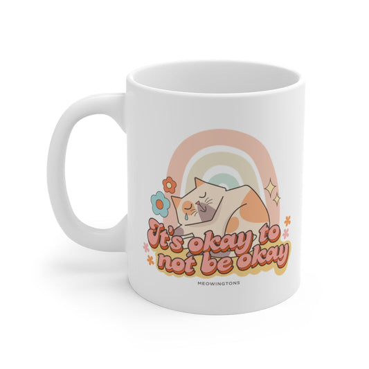 It's Okay To Not Be Okay Cat Mug